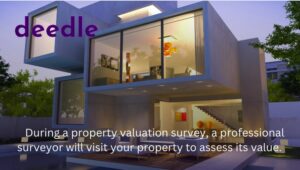 What Should I Expect During a Property Valuation Survey?
