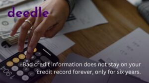Will My Bad Credit History Stay On My Record Forever?