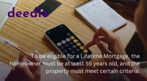 What Are the Eligibility Criteria for a Lifetime Mortgage?
